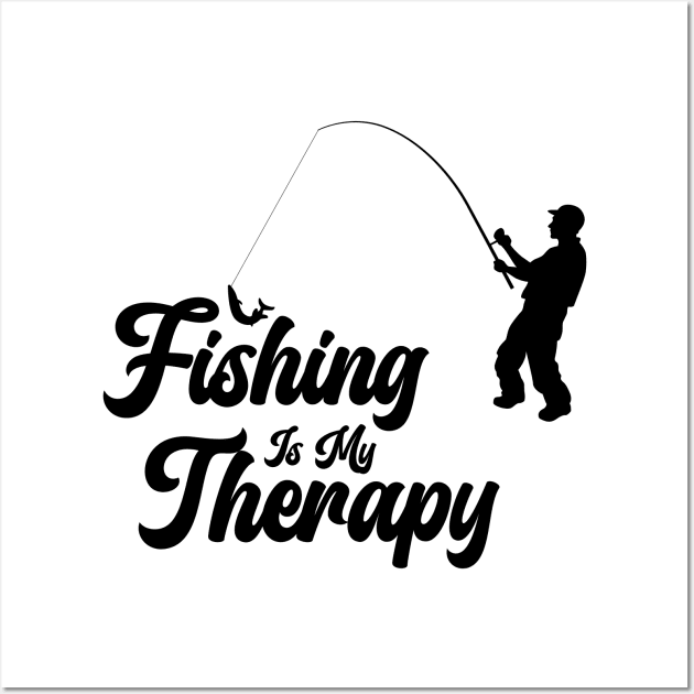 Fishing Is My Therapy Wall Art by NICHE&NICHE